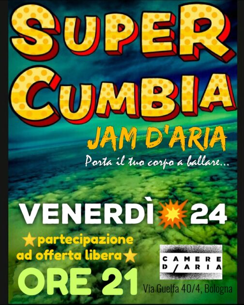 Posticipato!! SUPER CUMBIA  ⁄ ⁄ JAM D'ARIA - Porta il tuo corpo a ballare!
