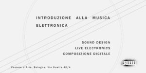 Corso Introduttivo alla Musica Elettronica